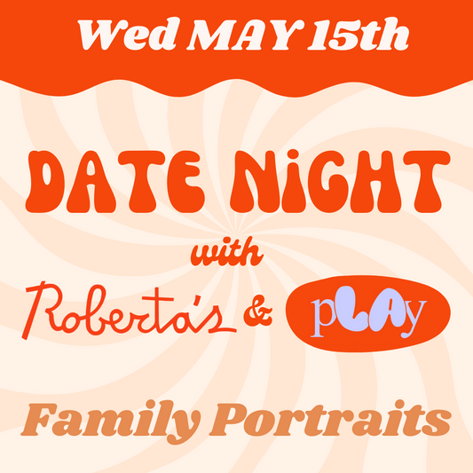 pLAy Date Night - May 15th