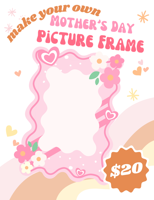 Mother's Day Frame Decorating