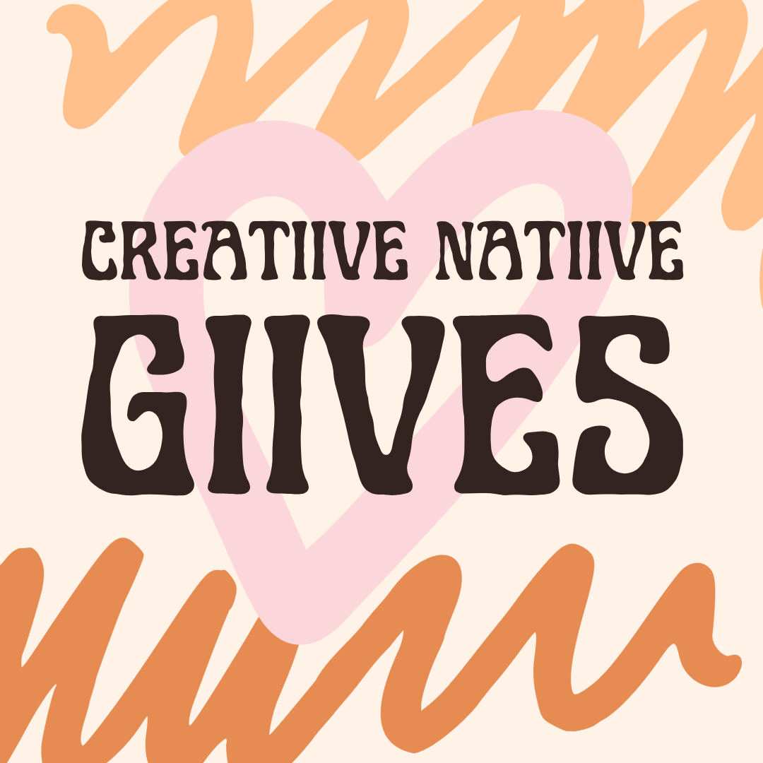 Creatiive Natiive Giives